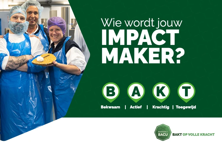 Poster met BACU-medewerkers in blauwe schorten en de tekst 'Wie wordt jouw IMPACT MAKER?' met focus op bekwaamheid, activiteit, kracht en toewijding.